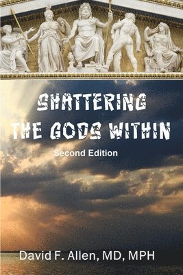 Shattering the Gods Within 1