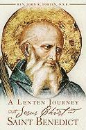 bokomslag A Lenten Journey with Jesus Christ and Saint Benedict: Daily Gospel Readings with Selections from the Rule of Saint Benedict