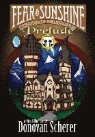 Fear and Sunshine: Prelude