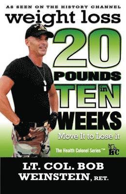 Joseph Robert Weinstein, Bob Weinstein - Weight Loss - Twenty Pounds in Ten Weeks - Move It to Lose It, Häftad