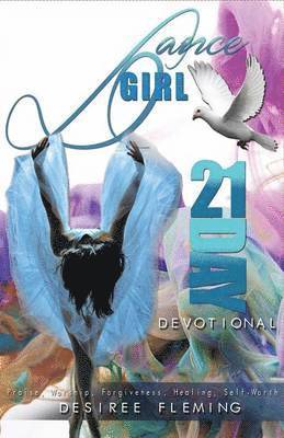 bokomslag Dance Girl 21-Day Devotional