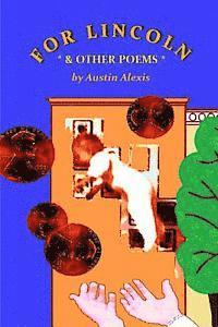 For Lincoln: & Other Poems
