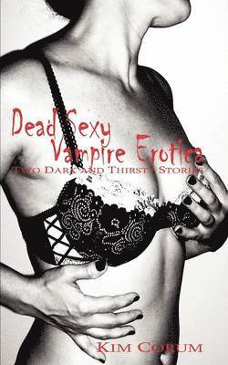 Dead Sexy Vampire Erotica 1