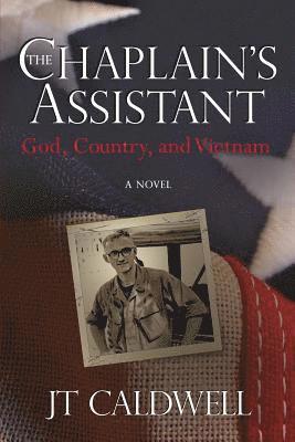 The Chaplain's Assistant: God, Country, and Vietnam 1