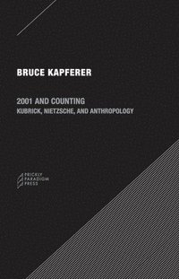 bokomslag 2001 and Counting - Kubrick, Nietzsche, and Anthropology