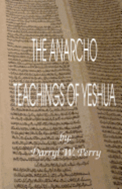 The Anarcho Teachings of Yeshua