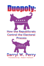 bokomslag Duopoly: How the Republicrats Control the Electoral Process