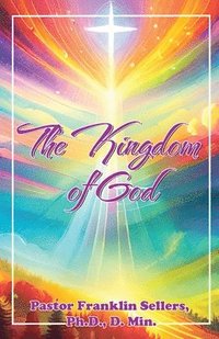 bokomslag The Kingdom Of God