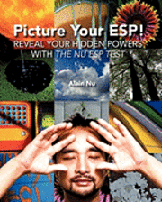bokomslag Picture Your ESP!: Reveal Your Hidden Powers With 'The Nu ESP Test'