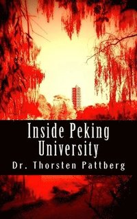 bokomslag Inside Peking University: Four Essays