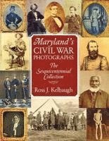 bokomslag Maryland`s Civil War Photographs - The Sesquicentennial Collection