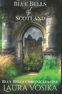 bokomslag Blue Bells of Scotland: Blue Bells Trilogy: Book One