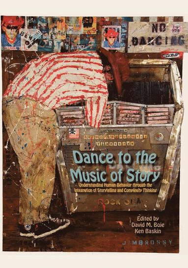 David M Boje, Ken Baskin - Dance to the Music of Story, Häftad