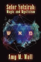Amy M. Wall, Amy M Wall - Sefer Yetzirah: Magic and Mysticism, Häftad