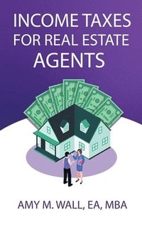 bokomslag Income Taxes for Real Estate Agents