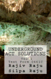 bokomslag Underground ACT Solutions Vol 1-Test Form 0661C: The unofficial solutions to the official ACT practice test form 0661C