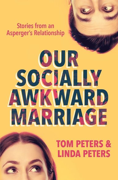 Linda Peters, Tom Peters - Our Socially Awkward Marriage, Häftad