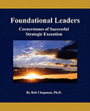 bokomslag Foundational Leaders: Cornerstones of Successful Strategic Execution