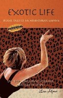 Exotic Life: Travel Tales of an Adventurous Woman