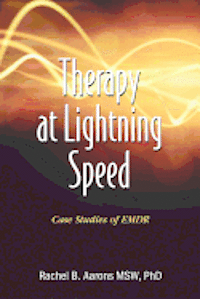 bokomslag Therapy at Lightning Speed: Case Studies of EMDR