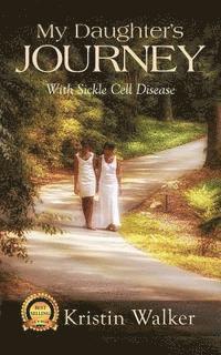 bokomslag My Daughter's Journey With Sickle Cell Disease