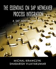 bokomslag The Essentials on SAP Netweaver Process Integration - A SAP Mentor 2010 Series