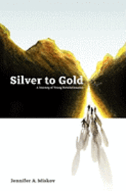 Silver to Gold 1