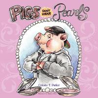 bokomslag Pigs Don't Wear Pearls