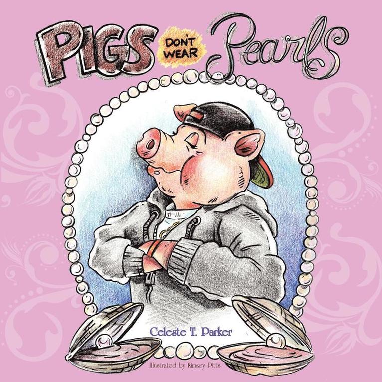 Pigs Don't Wear Pearls 1