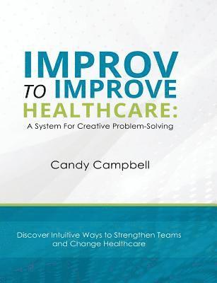 Improv to Improve Healthcare 1