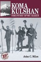 bokomslag Koma Kulshan: The Story of Mt. Baker
