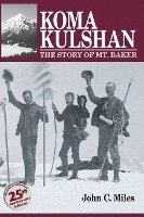 Koma Kulshan: The Story of Mt. Baker 1