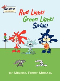 bokomslag Red Light! Green Light! Splat!-Splatter and Friends