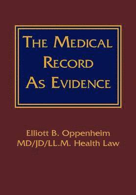 The Medical Record as Evidence 1