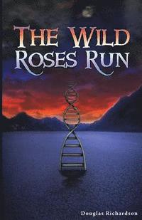 bokomslag The Wild Roses Run