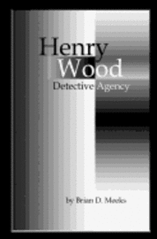 Brian D. Meeks - Henry Wood Detective Agency, Häftad