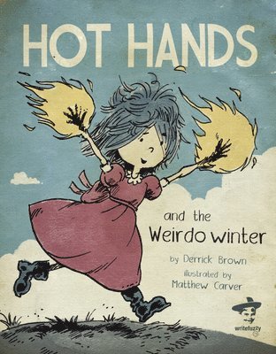 bokomslag Hot Hands and The Weirdo Winter