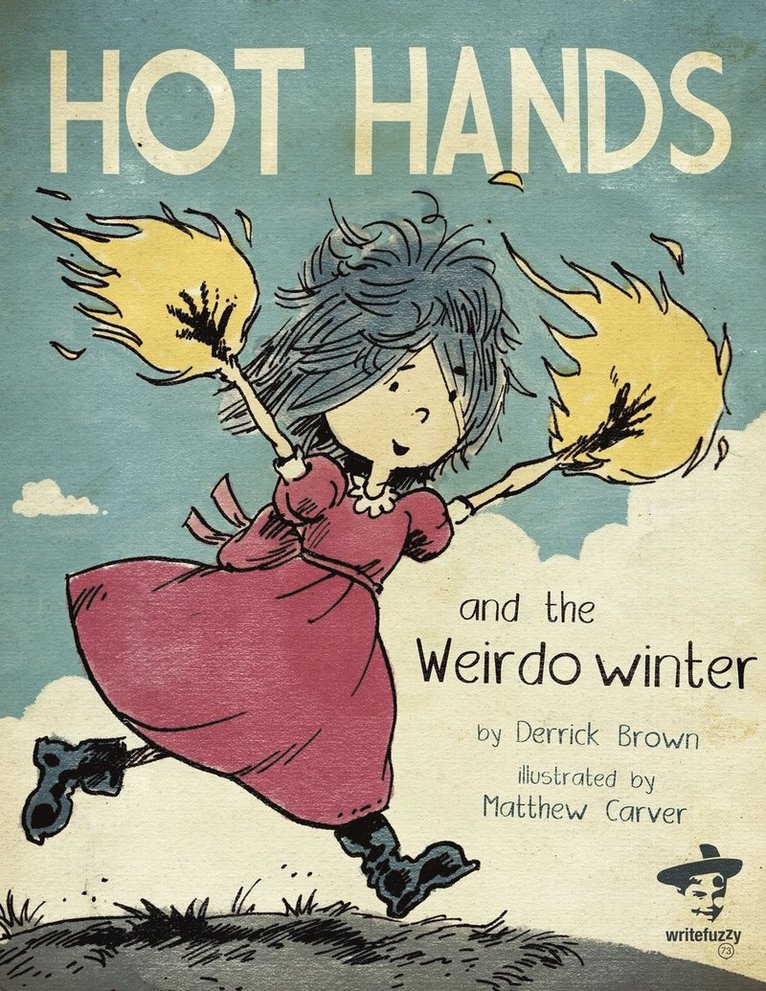 Hot Hands and The Weirdo Winter 1