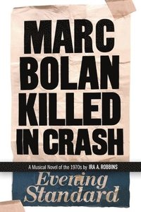 bokomslag Marc Bolan Killed in Crash