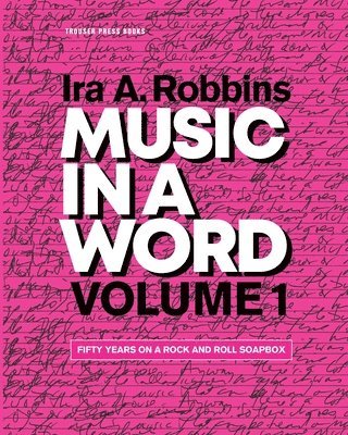 Ira A. Robbins - Music in a Word Volume 1, Häftad
