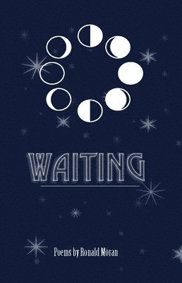 Ronald Moran - Waiting, Häftad