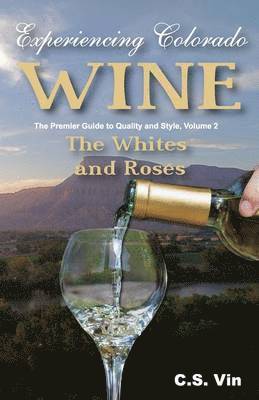 bokomslag Experiencing Colorado Wine, Volume 2
