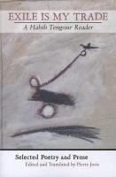 Habib Tengour - Exile is My Trade, Häftad