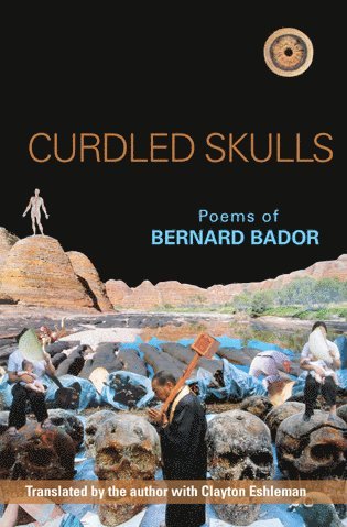 Bernard Bador - Curdled Skulls, Häftad