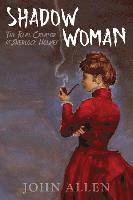 bokomslag Shadow Woman: The Real Creator of Sherlock Holmes