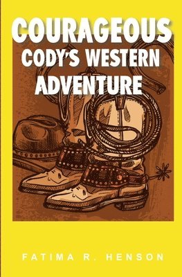 bokomslag Courageous Cody's Western Adventure