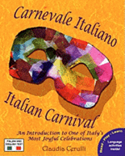 bokomslag Carnevale Italiano - Italian Carnival: An Introduction to One of Italy's Most Joyful Celebrations