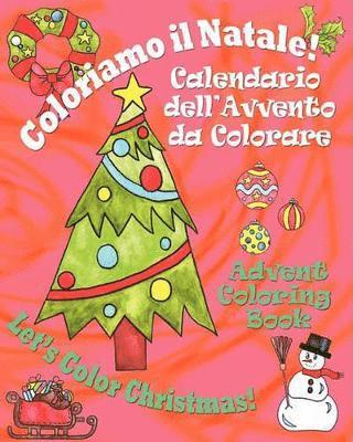 Claudia Cerulli - Coloriamo il Natale! - Let's Color Christmas!, Häftad