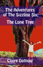 bokomslag The Adventures of The Sizzling Six: The Lone Tree
