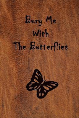 Scott Stevenson - Bury Me with the Butterflies, Häftad